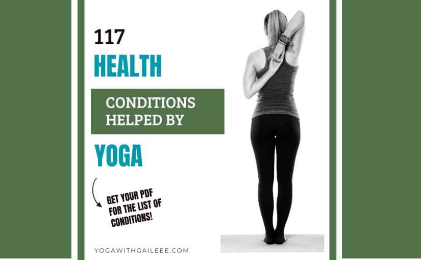 117 Health Conditions Helped by Yoga