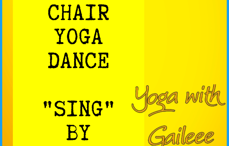 Try “Sing” by Pentatonix – a new * Chair Yoga Dance * Routine by Gail