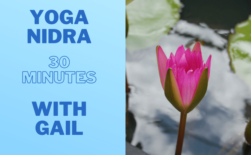 Wednesday & Sunday Yoga Nidra Guided Rest & Relaxation Meditation Practices with Gail